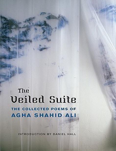 The Veiled Suite: The Collected Poems